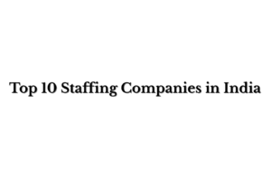 Top Staffing Companies in India